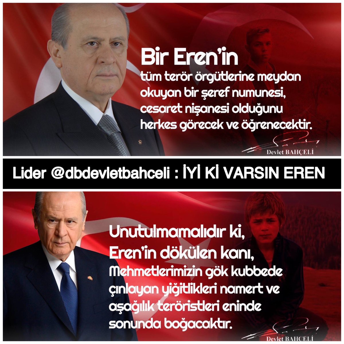MHP TBMM Grubu #MHP (@mhptbmmgrubu) on Twitter photo <a href="/dbdevletbahceli/">Devlet Bahçeli</a> : Son olarak diyor ve haykırıyorum ki, “İYİ Kİ VARSIN EREN.” Ve de her zaman tüm şehitlerimiz gibi kalbimizde yaşayacaksın. <a href="/dbdevletbahceli/">Devlet Bahçeli</a> : Son olarak diyor ve haykırıyorum ki, “İYİ Kİ VARSIN EREN.” Ve de her zaman tüm şehitlerimiz gibi kalbimizde yaşayacaksın.