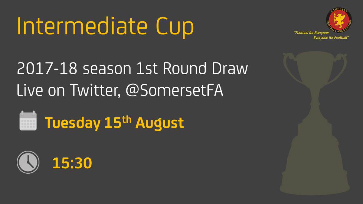 SomersetFA's tweet photo. @SomersetFA Intermediate Cup 2017-18 season, 1st round draw tomorrow @ 15.30 https://t.co/cMDUyoR5Z4