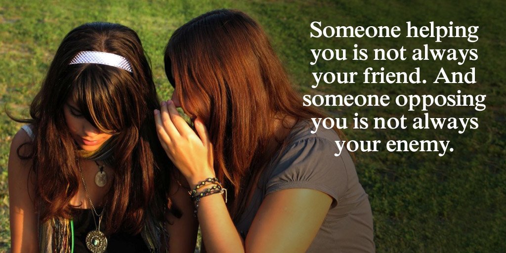 NecoleStephens's tweet photo. Someone helping you is not always your friend. And someone opposing you is not always your enemy. - #quote https://t.co/FzFoYeunVx