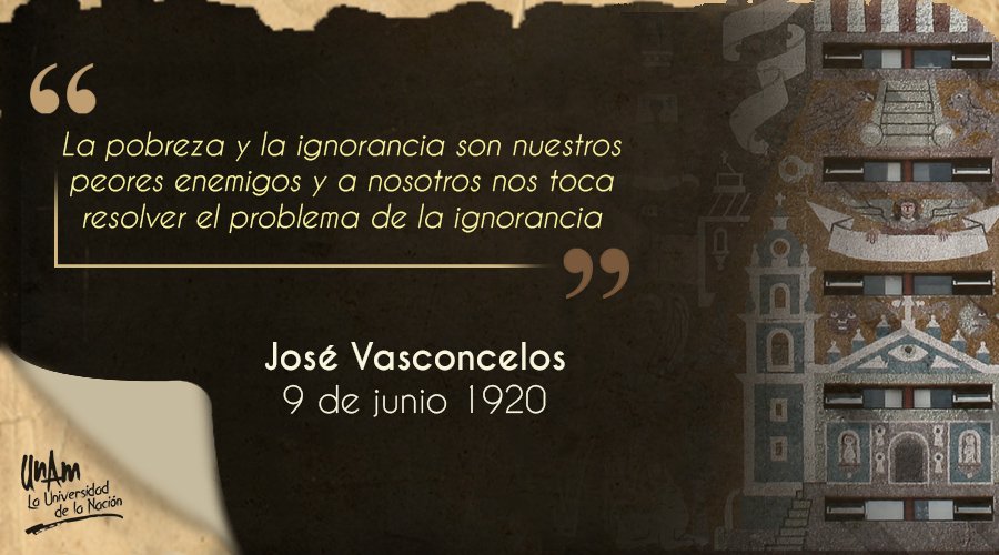 UNAM в Twitter: „Imposible no sentir #OrgulloUNAM con esta contundente frase  universitaria de José Vasconcelos: /eacmsEbStK“ / Twitter