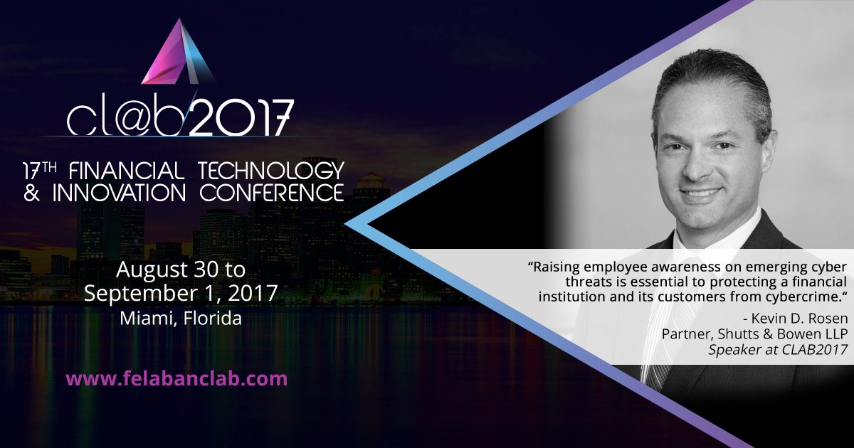 ShuttsBowen's tweet photo. Partner Kevin Rosen will be speaking on #cybersecurity trends at #CLAB2017 in #Miami @FIBA_BANKERS &amp; @FelabanOnline #fintech https://t.co/TcmEawNUgC