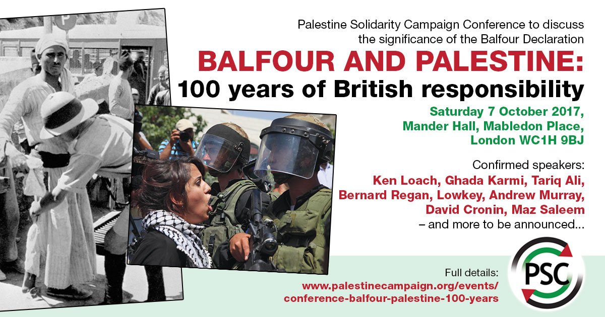 PSCupdates's tweet photo. Register now for the PSC conference "Balfour and Palestine: 100 years of British Responsibility".  London, 7th Oct https://t.co/xy3gaesPfX https://t.co/9i7SPg1rLF