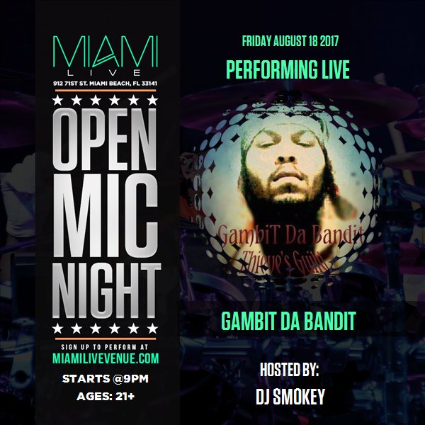 gambitdabandit's tweet photo. I'm performing at Miami LIVE Open Mic Friday 8/18/17 - DJ Smokey! #Coast2Coast https://t.co/N6VTBMtr6G