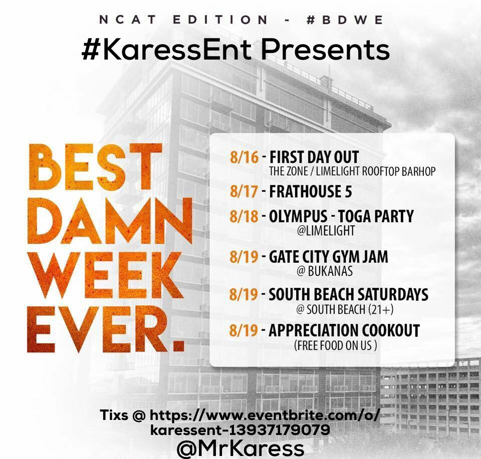 MrKaress's tweet photo. #NCAT #UNCG #BestDamnWeekEver #BDWE this week GET TIXS https://t.co/mXJDc7L2Od HOSTED BY #KaressEnt @Mrkaress https://t.co/MhK1w5WAmF