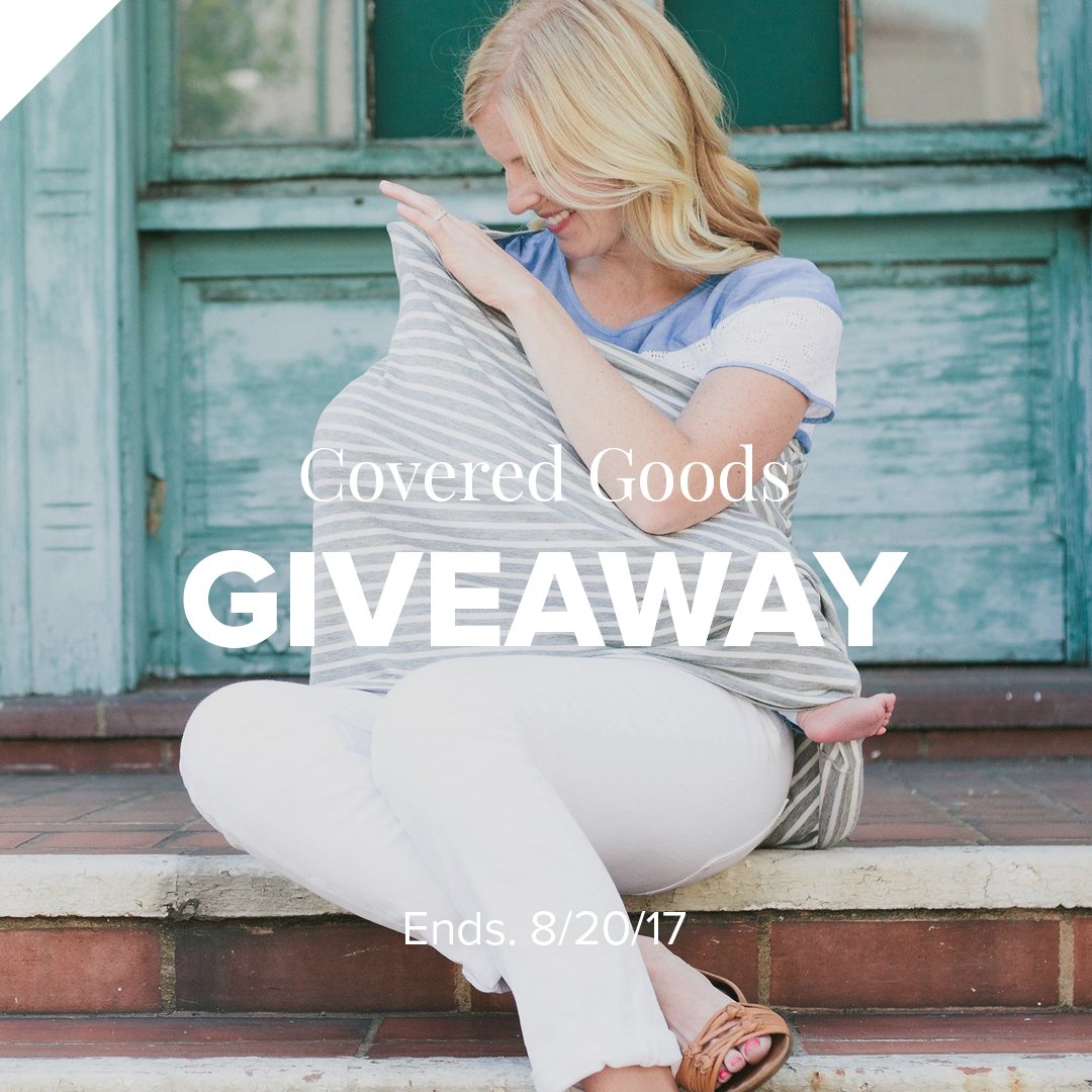 Calling all moms: Covered Goods is giving away 15 of their coveted 4-in-1 nursing covers, don’t wait to enter at {vryjn.it/coveredgoods-tw}