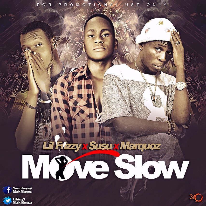 360Designz's tweet image. Lil Frizzy's Move Slow Official Artwork ft. Susu and Marquoz