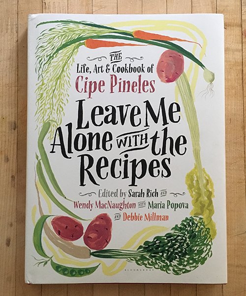 Art and Cookbook of Cipe Pineles The Life Leave Me Alone with the Recipes