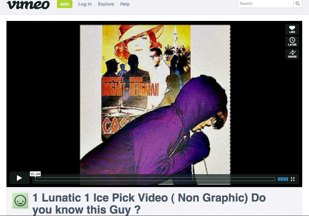 Yanıtla. 视 频"1 lunatic 1 Ice Pick"(疯 子 与 冰 锥)这 个 视 频 长 达 11 分 钟.视...
