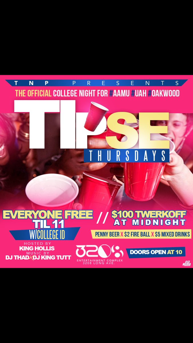 nickphustleking's tweet photo. #TIpseThursdays 
College Night Each &amp; Every Thursday
#aamu21 #aamu20 #aamu19 #aamu18  #uah21 #uah20 #uah19 #uah18 #OU21 #OU20 #OU19 #OU18 https://t.co/Jd10Bt88eS