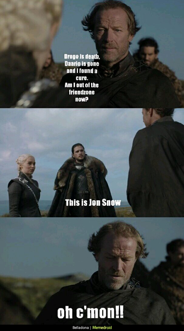 pushashark's tweet image. #JorahTheExplorer probly wondering what he needs to do to get out of the friendzone #GameOfThrones #Friendzoned