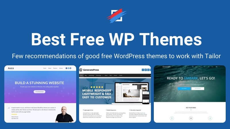 tailorwp's tweet photo. 👍Best free WordPress themes. However Tailor is a theme-agnostic #OceanWP, #GeneratePress, #WPAstra. Your favorite? https://t.co/ClwsaJmONW https://t.co/jMosZ6Nvyt
