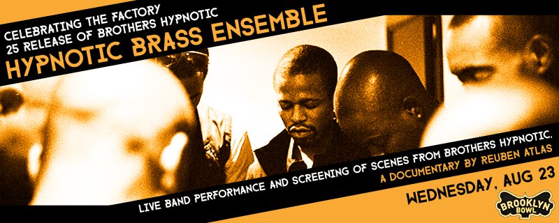 brooklynbowl's tweet photo. Sons of #jazz great #PhiLCohran @hypnoticbrass celebrate the #Factory25 release of #BrothersHypnotic on 8/23: https://t.co/CSe2wFBZzs https://t.co/UwdV44hFUf