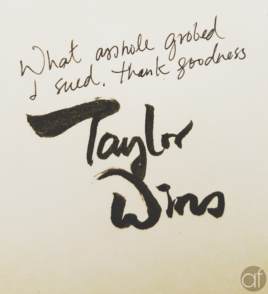LAMannabel's tweet photo. What asshole groped and sued, thank goodness TAYLOR WINS. 

#afcalli #annaforestcalli #TAYLORWINS #NOISNO #calligraphy #寫字 #手寫 #strokes https://t.co/yJcubMbUCr