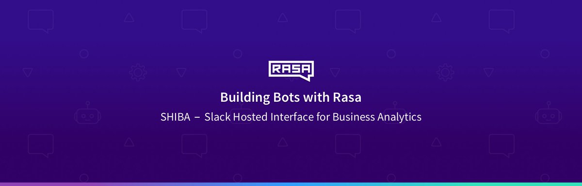 Rasa_HQ's tweet photo. Building Bots with Rasa: SHIBA — Slack Hosted Interface for Business Analytics https://t.co/13QMZXVzce #chatbots #buildingbots #NLU https://t.co/m3Nar2T7vy