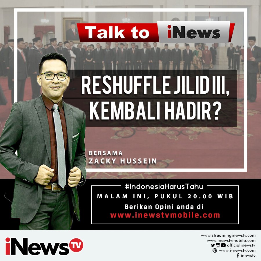Saksikan <a href="/TalkToiNews/">Talk to Inews TV</a> “Reshuffle Jilid III, Kembali Hadir? Malam ini pukul 20:00 WIB bersama @zackhussein. #TalkiNewsReshuffleJilidIII