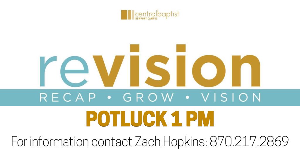 Revision Sunday, Aug. 20th @ 1:00. We will be having fellowship, potluck, and looking at the future. Contact Zach Hopkins @ 870-217-2869.