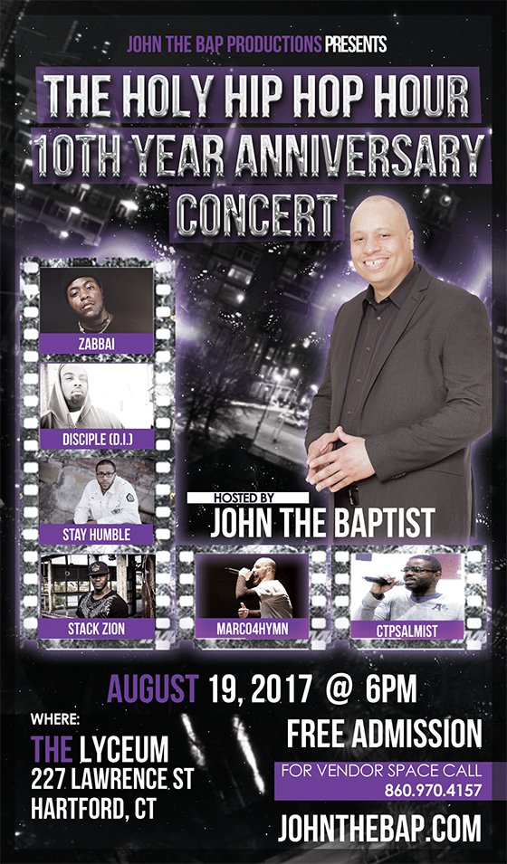 JohntheBaptist4's tweet photo. Come celebrate with us at @TheHolyHipHopHr 10th Year Anniversary Concert Saturday 8/19/17 6pm at The Lyceum 227 Lawrence St in Hartford, CT! https://t.co/9shvOrIBD4