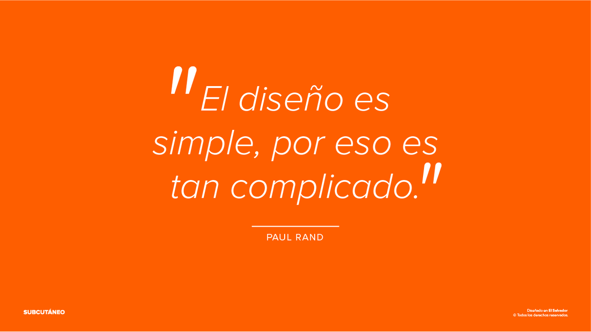 Subcutaneo's tweet photo. "El diseño es simple, por eso es tan complicado." – Paul Rand https://t.co/kKBnFoa7q6