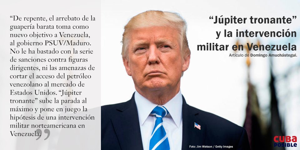 “Júpiter tronante y la intervención militar en #Venezuela", artículo de Domingo Amuchástegui en CubaPosible. #Trump bit.ly/2uKm5XL