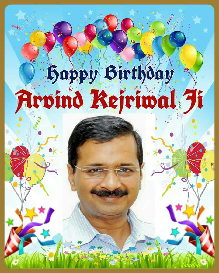 Happy birthday Arvind kejriwal ji
 chief Minister of Delhi. 