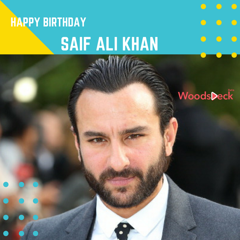 WoodsDeck wishes Saif Ali Khan a very Happy Birthday!. All the best for your upcoming projects. 