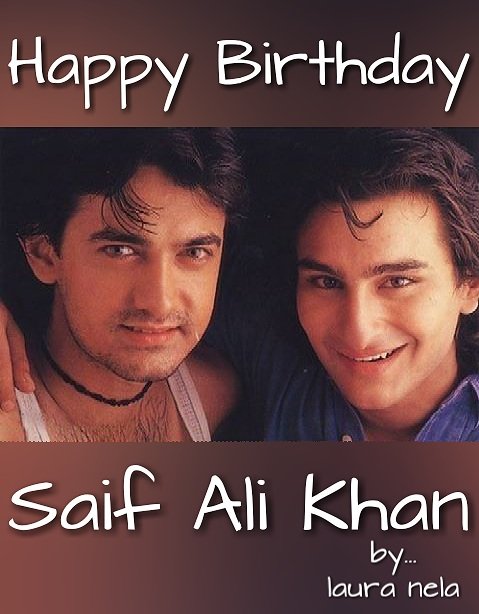 Happy Birthday ...Saif Ali Khan... 