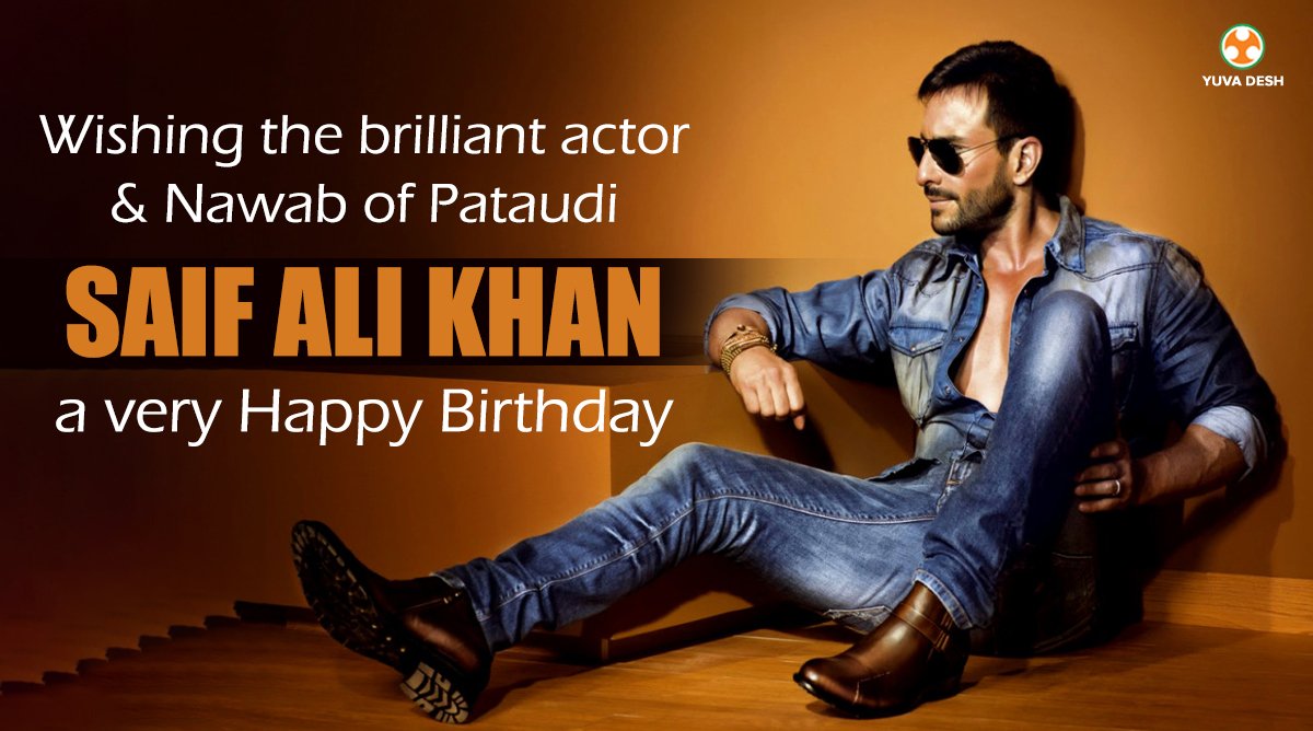 Wishing the Nawab of Bollywood, Saif Ali Khan, a very happy birthday.  