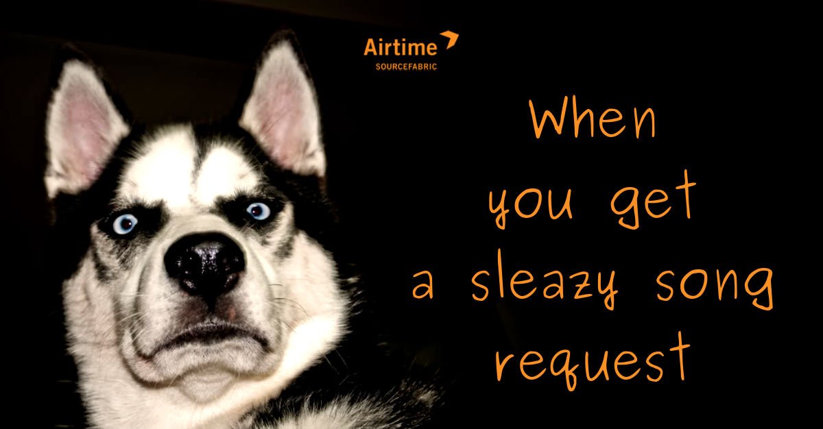 AirtimePro's tweet photo. When you get a sleazy song request.
#sleazySong #songRequest #radioDJ #internetRadioBroadcasting #onlineRadio https://t.co/qobStWAD8g