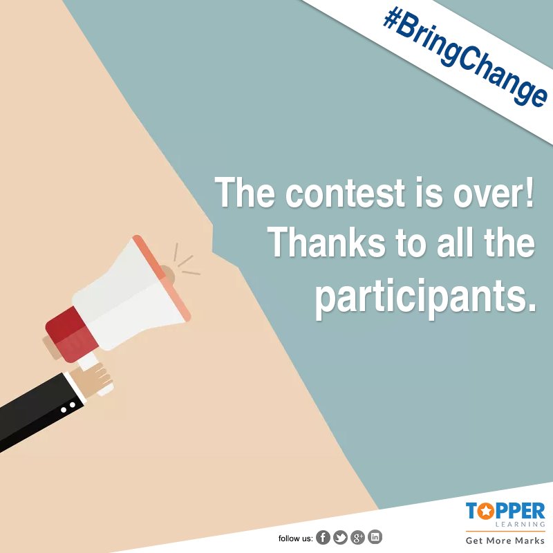 Topperlearning's tweet photo. The contest has ended. Thank you all for your active participation. We’ll announce the results shortly #BringChange #TopperLearning #Contest https://t.co/ycKbqAw5Za