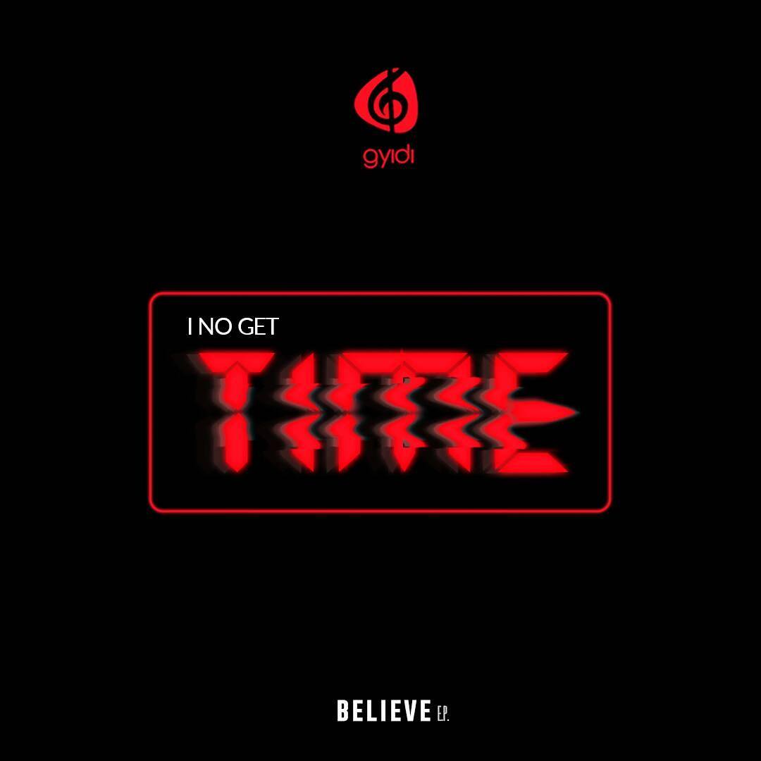 Gyidi_'s tweet photo. #newsong 1/5 off #BelieveEP
Title: #InoGetTime
Comes out just tomorrow!! #wob3GYIeDI
Artwork by: @PeterDsane https://t.co/RsyGRpDUsU