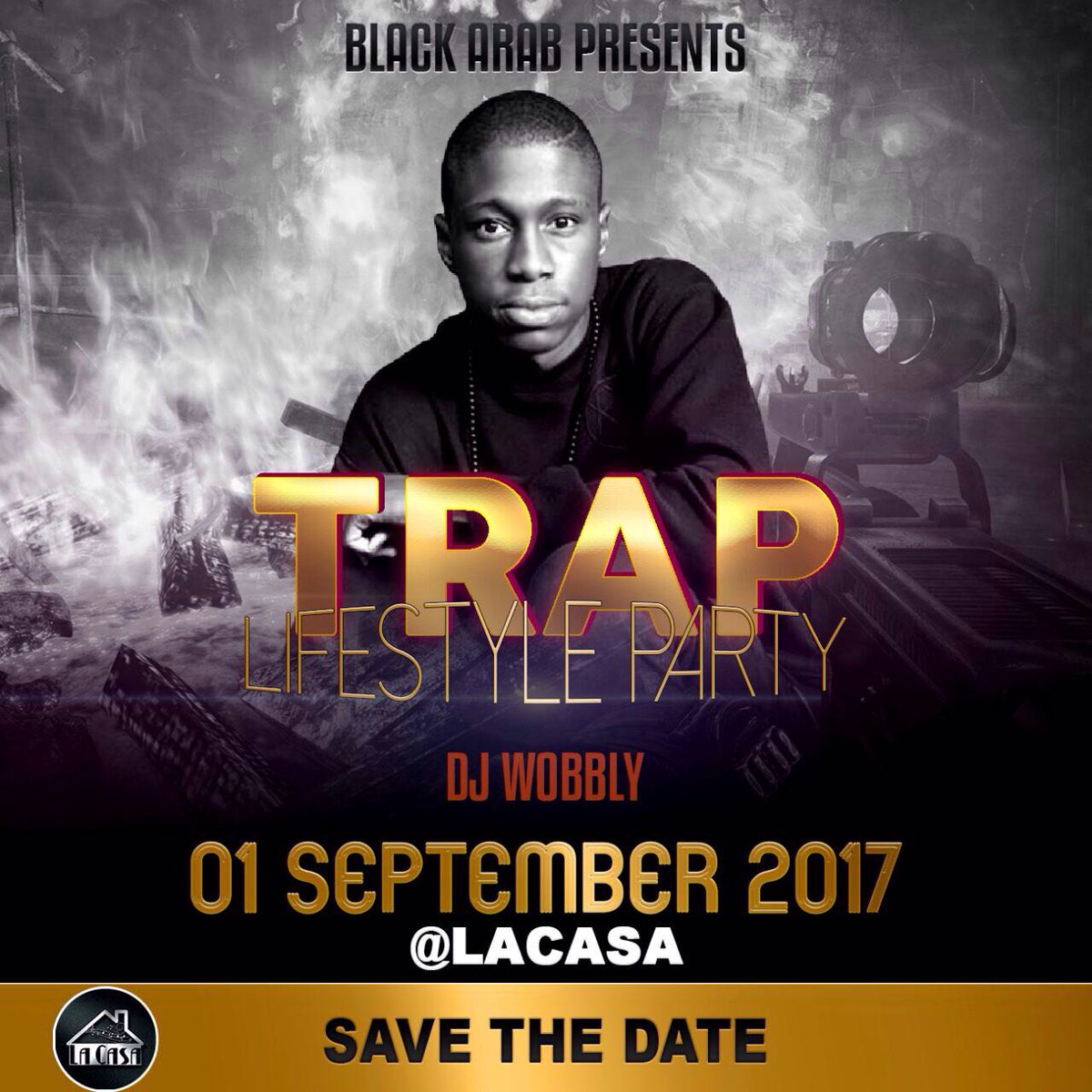 BlackArab10's tweet photo. @BlackArab10 Presents

#TrapLifestyleSpringEdition 💃 
01 Sept. 2017

Featuring
@DJ_Wobbly  #On 🔥 

#TrapLifestyle
@LacasaNiteClub 
Gen: 70 https://t.co/4NLmJUQtX9