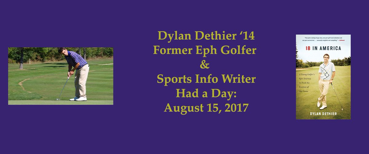 EphSports's tweet photo. Former Eph Golfer &amp; Sports Info Writer Dylan Dethier ‘14 Had a Day: August 15, 2017 https://t.co/2024bV64hK https://t.co/y9qnRjoORO