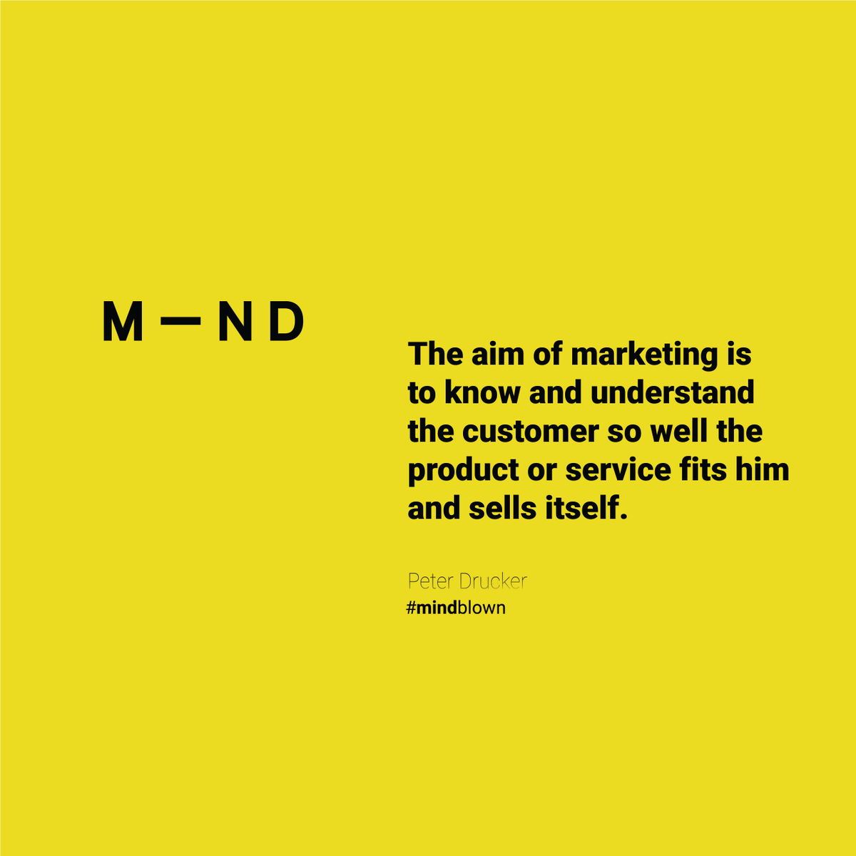 mindmediainc's tweet photo. Peter Drucker said: “The aim of marketing is to know and understand the customer so well the product or service fits him and sells itself”. https://t.co/JwqDnXu53u