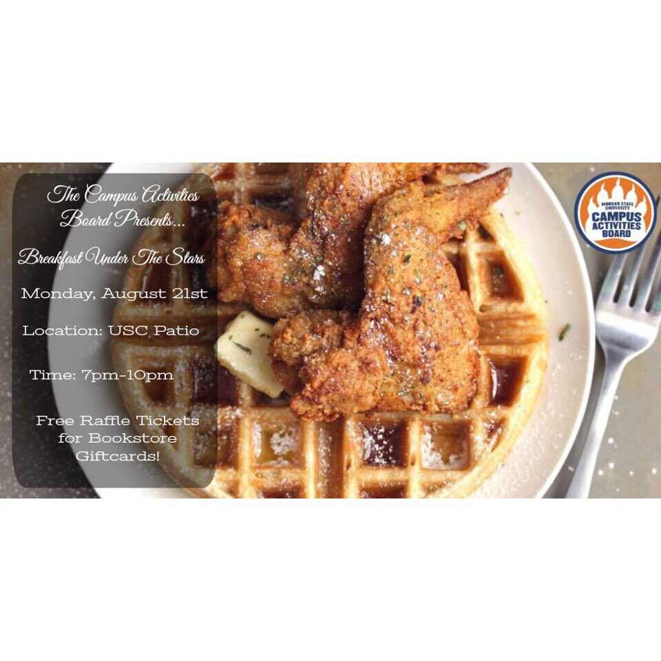 MorganStateCAB's tweet photo. Catch us Monday, August 21 at the USC Patio 7-10pm serving YOU and other fellow Morganites with delicious "CHICKEN &amp; WAFFLES" https://t.co/AbaiGVhbOS