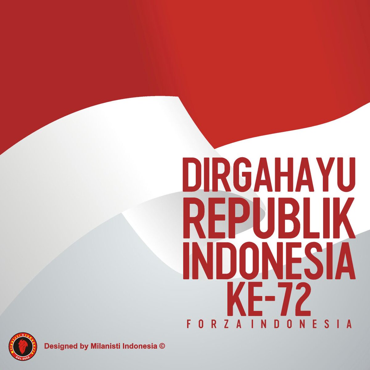 Dirgahayu Republik Indonesia yang  ke-72, Jaya Abadi Negeriku #Merdeka #ri72