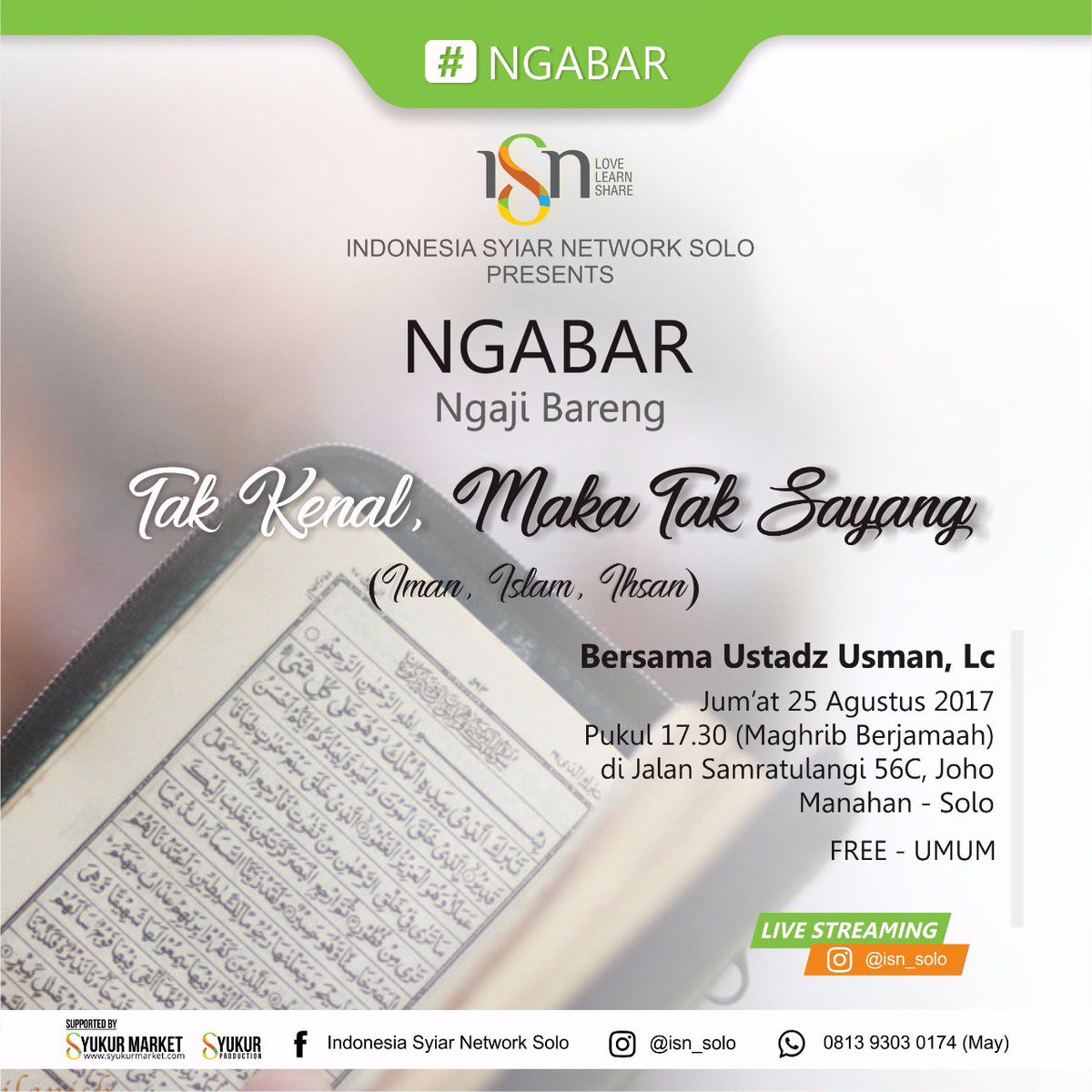 ISN_Solo's tweet photo. #Ngabar "Ngaji Bareng" | Jumat, 25 Agustus 2017 | 17.30 WIB | UMUM | FREE #isyiar #ayongaji #indonesiasyiarnetwork #isn #isnsolo https://t.co/v3u9uejzop