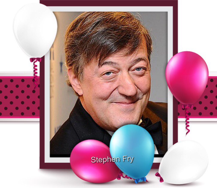 Happy Birthday Stephen Fry, Marlee Matlin, Carmine Glovinazzo, Anne Archer & Simon Dennis    