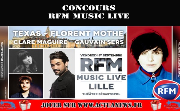 ActuaNewsFr's tweet image. Gagnes tes places pour le #RFMMusicLive de #Lille avec Texas, @florentmotheoff... actuanews.fr/Gagnes-tes-pla…