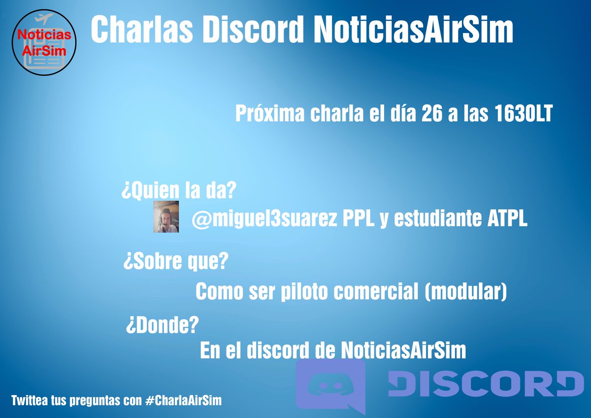 NoticiasAirSim's tweet image. Este sábado a las 1630LT te esperamos en el canal de discord. Charla sobre como ser piloto comercial @miguel3suarez. noticiasairsim.hol.es/Eventos/