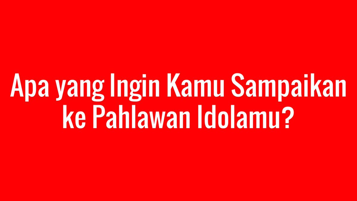 kumparan's tweet photo. Unek-unek apa yang ingin kamu sampaikan pada pahlawan idolamu? Yuk, bagikan di #ReadersTask @kumparan! #Momentum72  https://t.co/xObJOT7QFE https://t.co/ALwZfplsEp