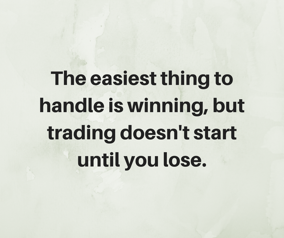 The easiest thing to handle is winning, but #trading doesn't start until you lose. #stocktrading #StockMarket