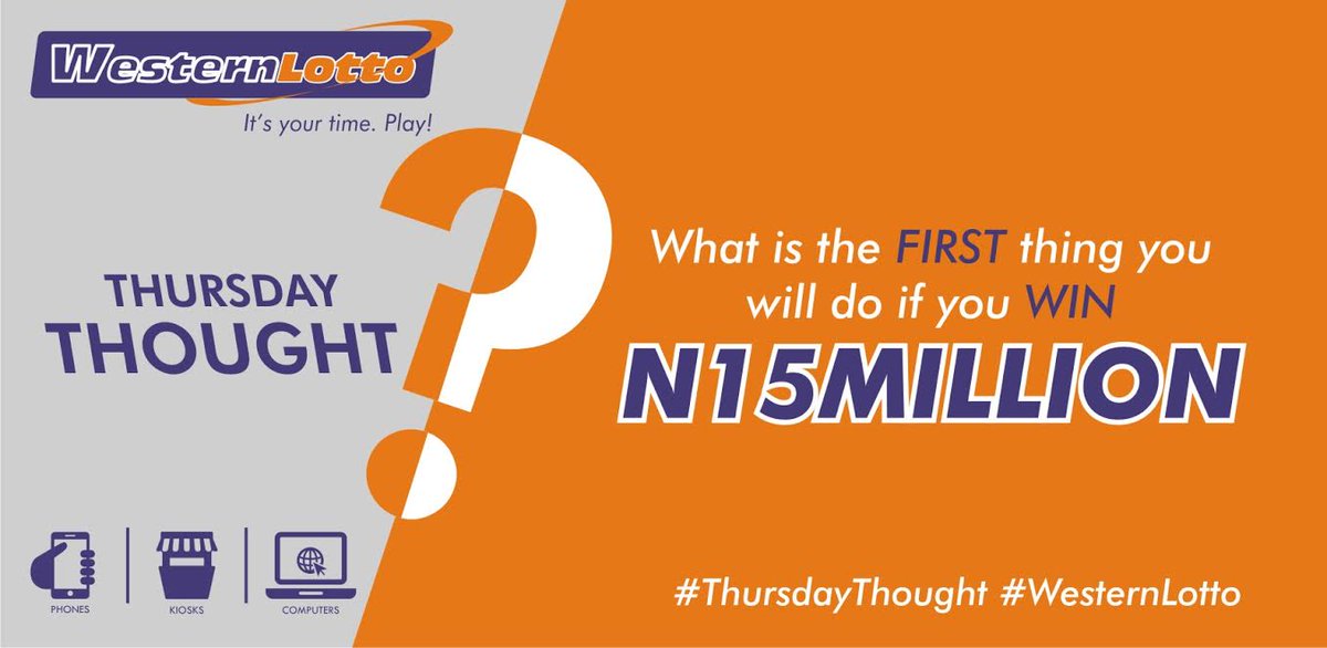 Westernlottong's tweet photo. #ThursdayThoughts: If you win N15million, what will you do FIRST?π±π±π±π± #WesternLotto #upgrade #ItsYourTimePlay #MegaUpgradePromo https://t.co/e0ZAIXbmWg