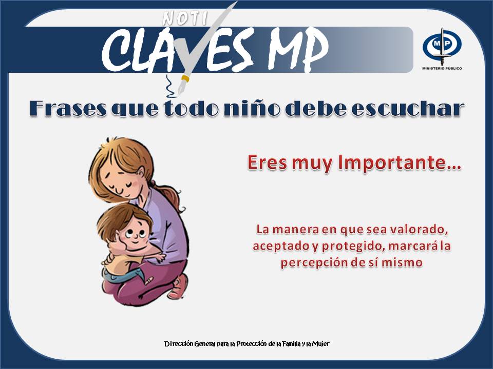 #ClavesMP #FrasesQueTodoNiñoDebeEscuchar