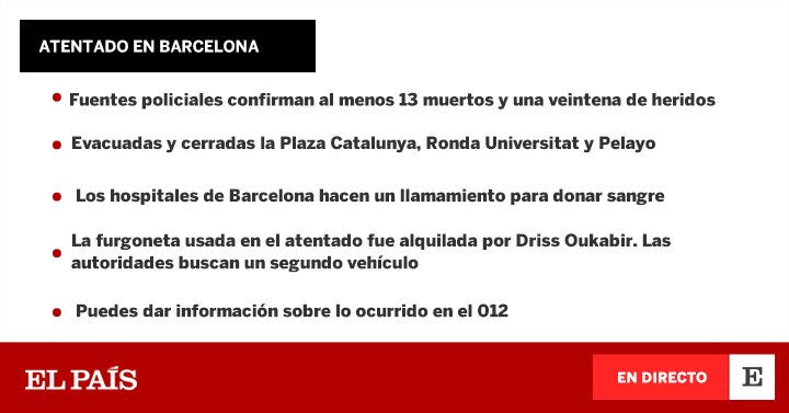el_pais's tweet photo. Lo que se sabe hasta ahora del atentado en Barcelona  https://t.co/jbZ4Xk65Rd https://t.co/BtqVD4ZSzl