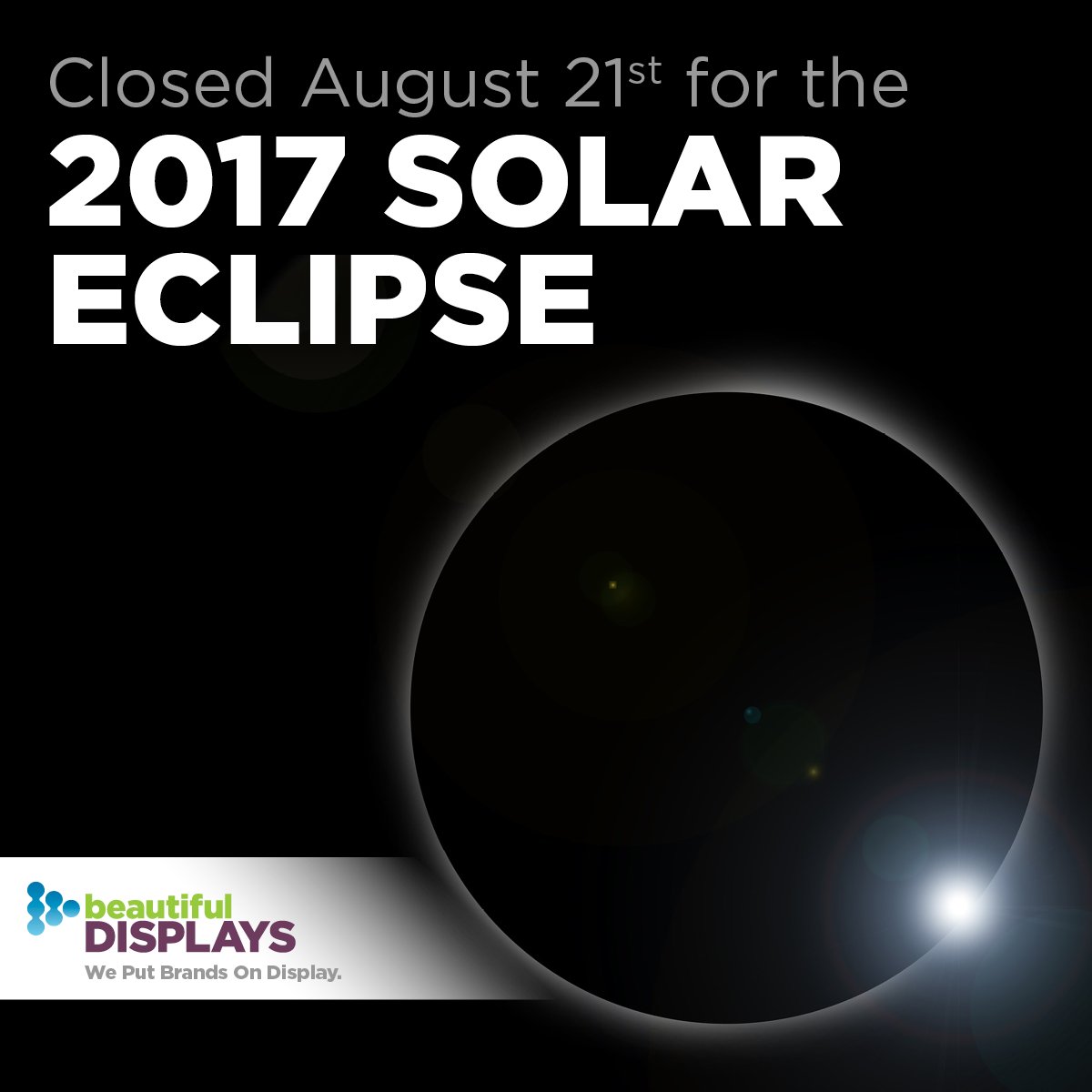 bdisplays's tweet photo. We will be closed Mon, Aug 21 due to our proximity to the 2017 solar eclipse's "point of Greatest Duration." We will return on Tues, Aug 22. https://t.co/QttJYn7Yw1