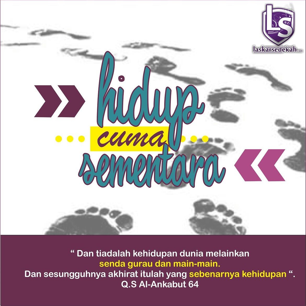 Hidup Cuma Sementara
(Twit Bersambung)

#laskarsedekah #sedekah #quotes #lsquotes #sedekahonline