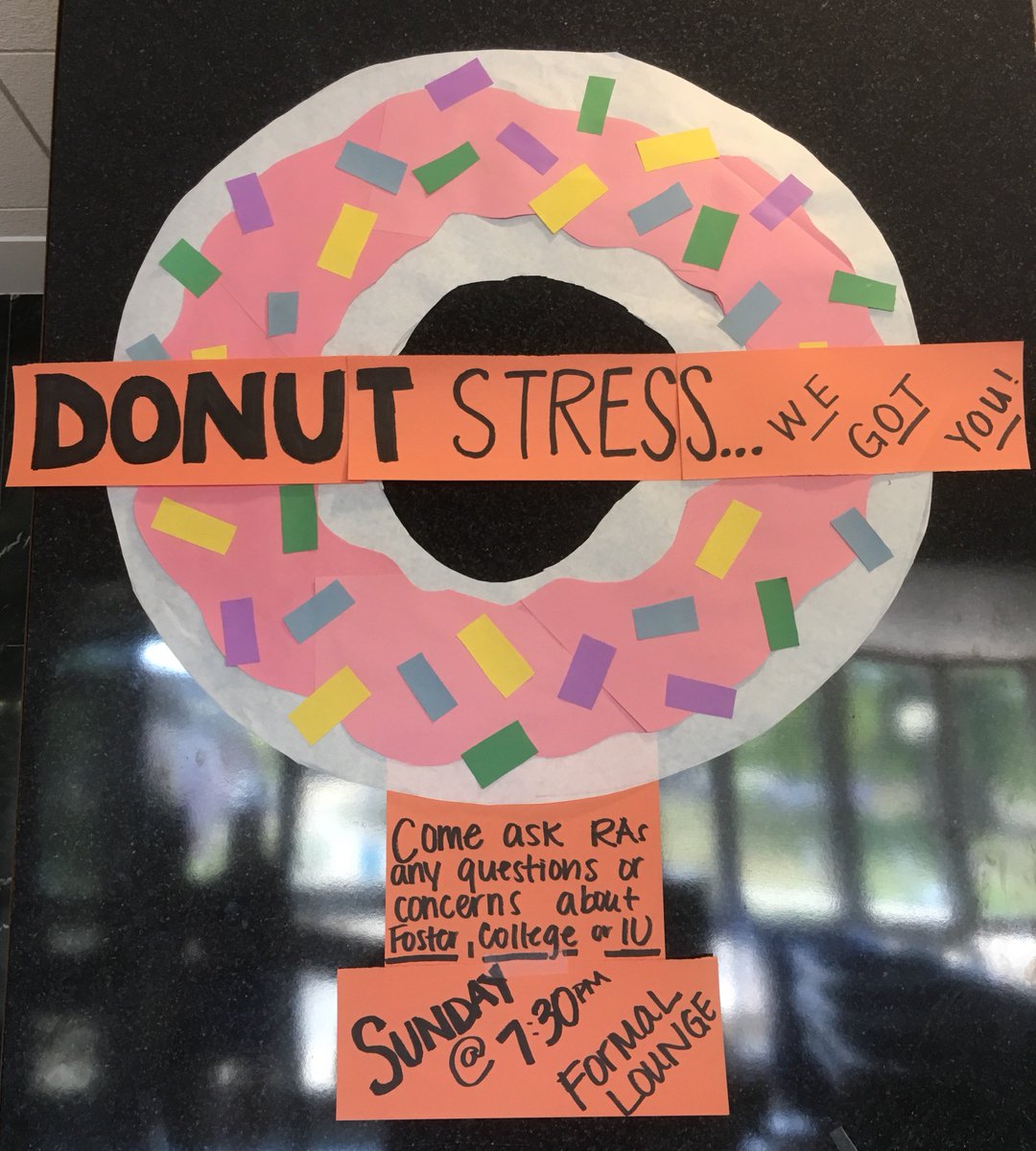 Tomorrow is the first day of classes, feeling stressed?  Come down and get some advise from Foster RAs! P.S. There are donuts! #IUisHome