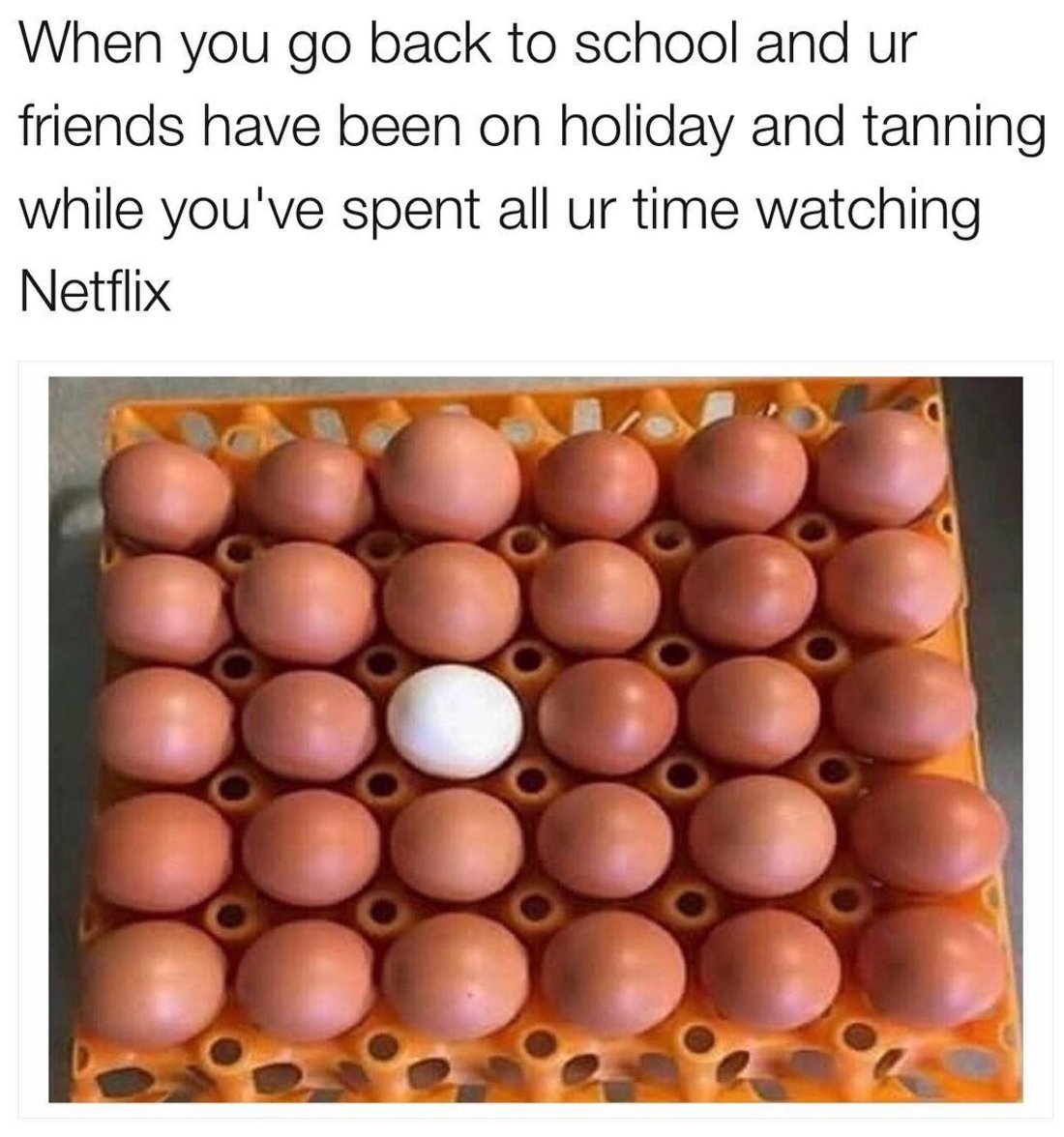 betchesluvthis's tweet photo. TFW it's August and you just realized you spent all summer inside. https://t.co/Ft2qEaTyjz