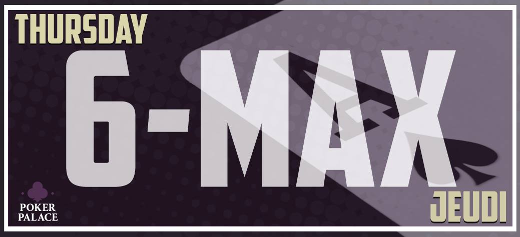 It's 6-max Thursday ! 
Tonight at 7:30pm we have our $100+$10 6-max - $8K GTD
High hand rollover is in full effect, come and join the action