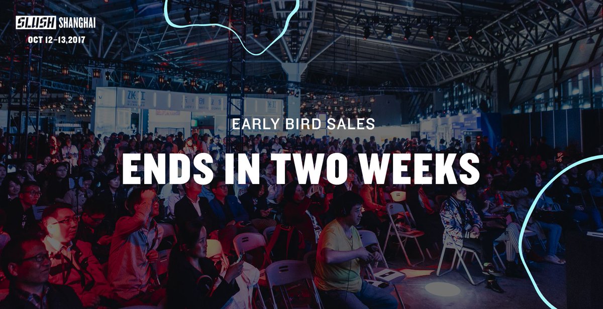 Early bird sales ends in two weeks
Get your tickets at shanghai.slush.org